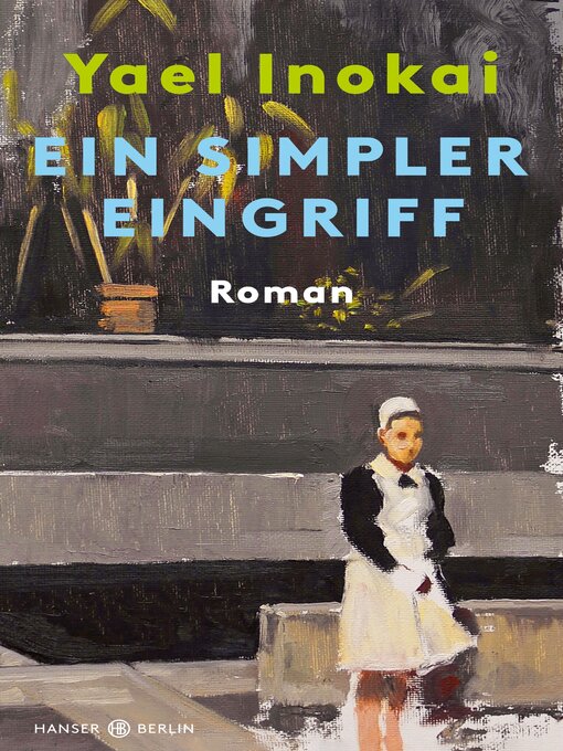 Title details for Ein simpler Eingriff by Yael Inokai - Available